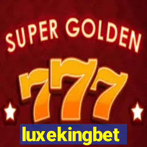 luxekingbet