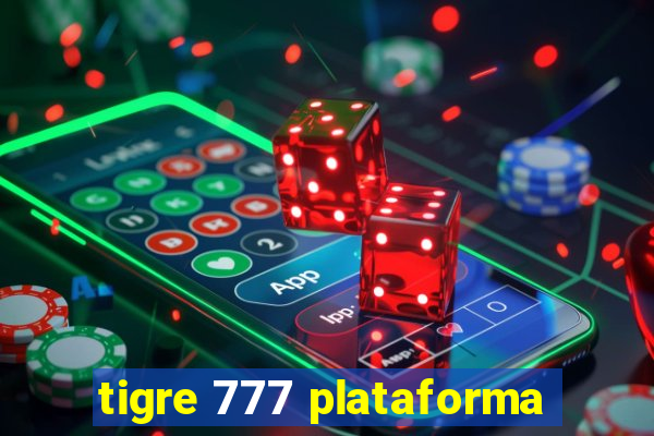 tigre 777 plataforma