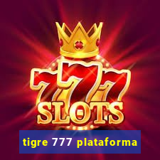 tigre 777 plataforma