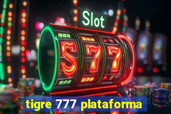 tigre 777 plataforma
