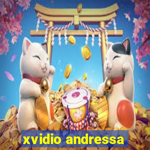 xvidio andressa