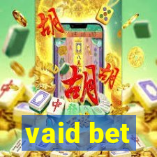 vaid bet