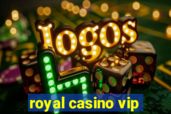 royal casino vip