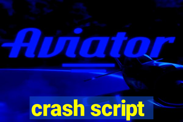 crash script