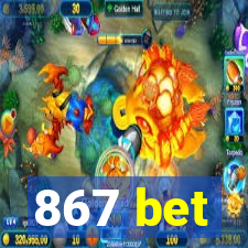 867 bet
