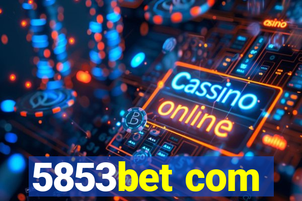 5853bet com