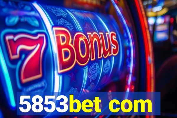 5853bet com