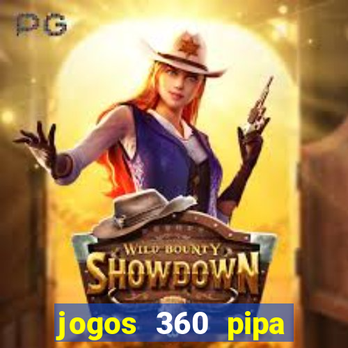 jogos 360 pipa combate 3d
