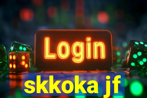 skkoka jf
