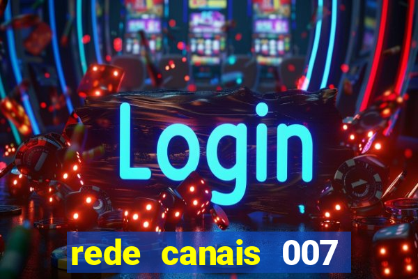 rede canais 007 cassino royale