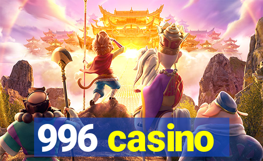 996 casino