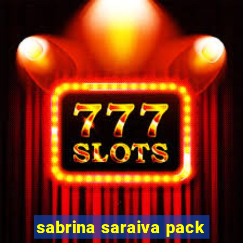 sabrina saraiva pack