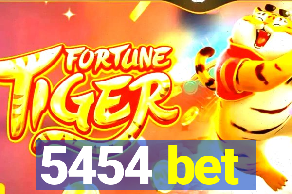 5454 bet