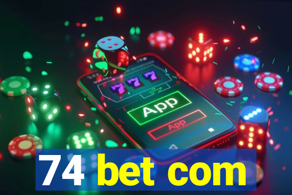 74 bet com