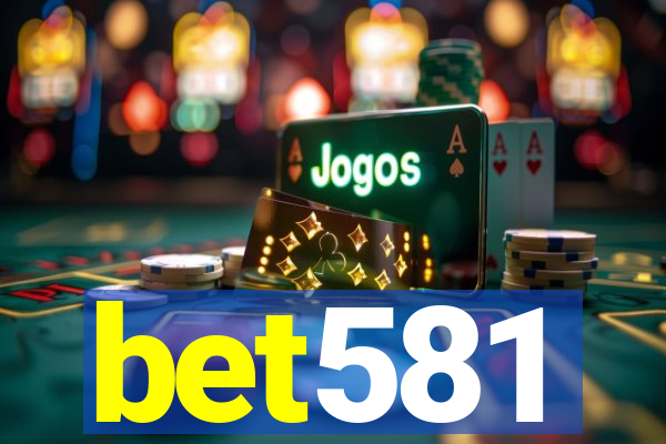 bet581
