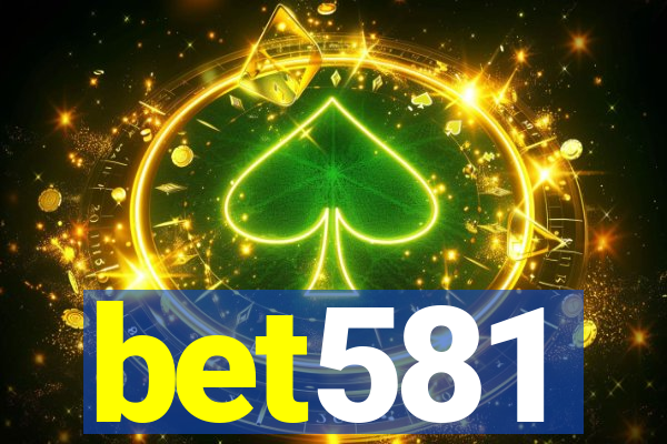 bet581