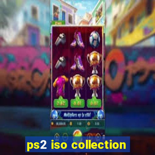 ps2 iso collection