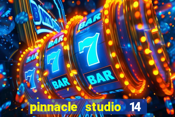 pinnacle studio 14 download portugues completo + serial