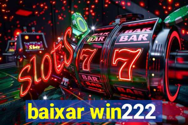 baixar win222