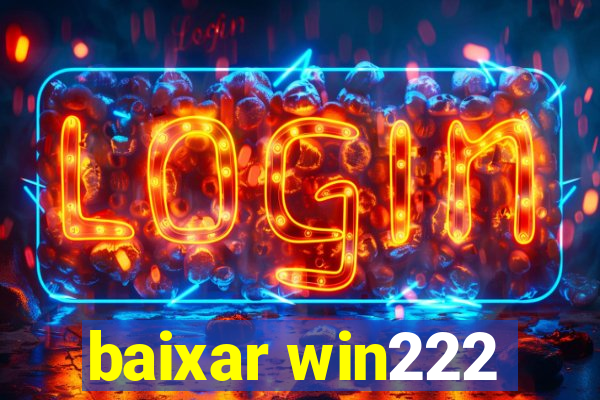 baixar win222