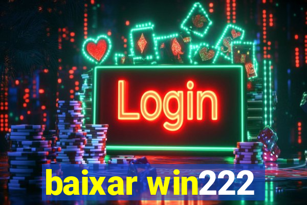 baixar win222
