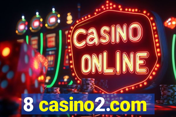 8 casino2.com