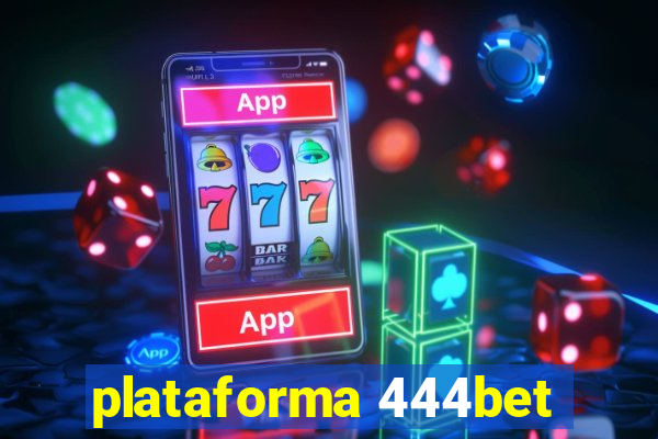 plataforma 444bet