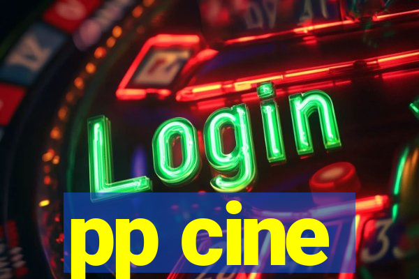 pp cine