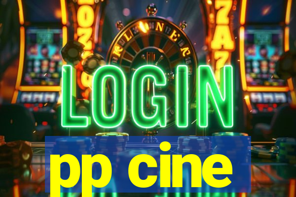 pp cine