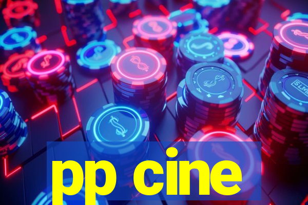 pp cine