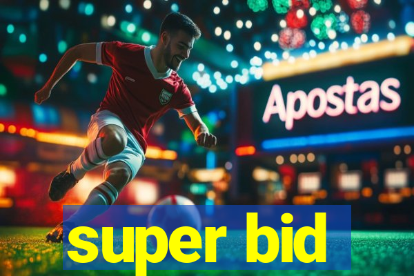 super bid