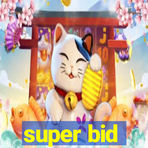 super bid