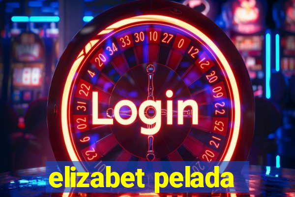 elizabet pelada