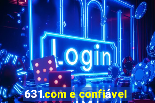 631.com e confiável