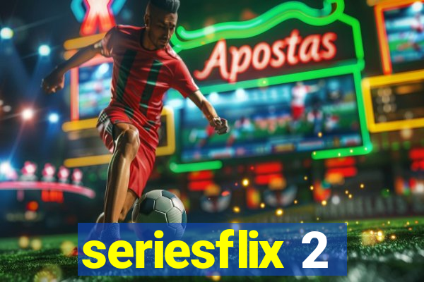 seriesflix 2