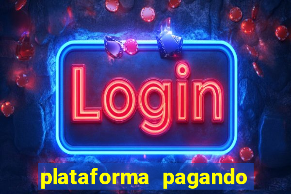 plataforma pagando muito fortune tiger