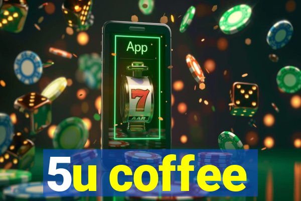 5u coffee