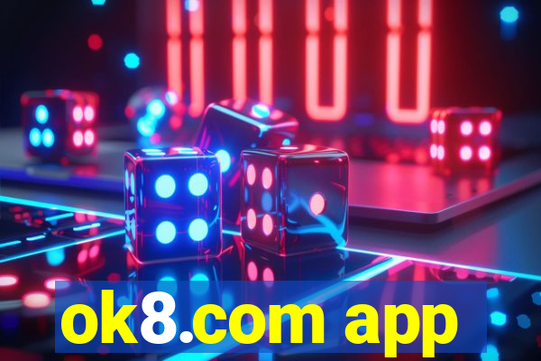 ok8.com app