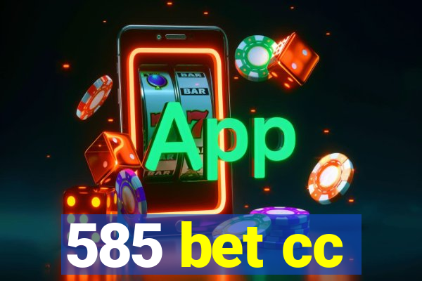 585 bet cc