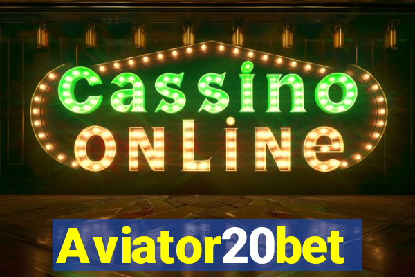 Aviator20bet