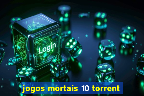 jogos mortais 10 torrent
