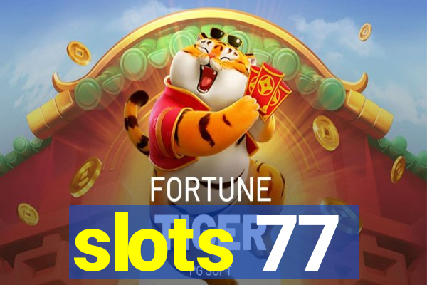 slots 77