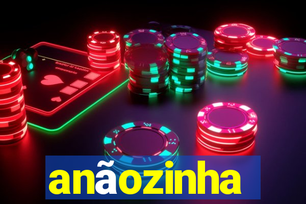 anãozinha