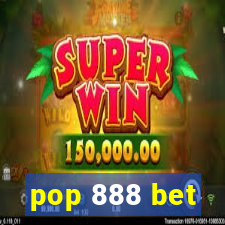pop 888 bet