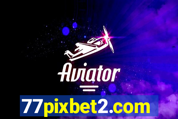77pixbet2.com
