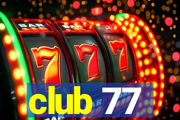 club 77