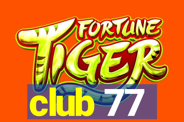 club 77