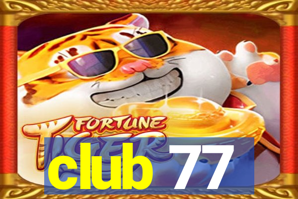 club 77