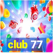 club 77