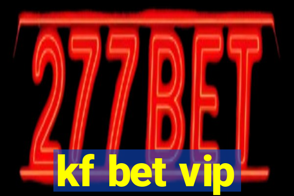 kf bet vip
